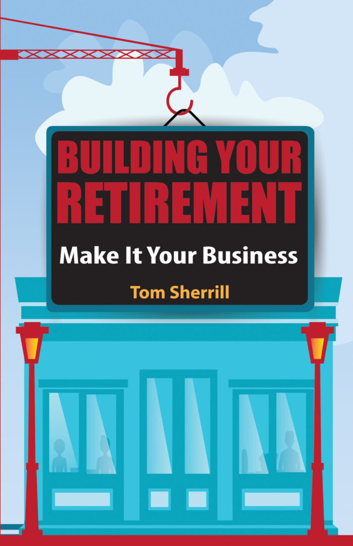 A building with a sign that says " building your retirement make it your business ".