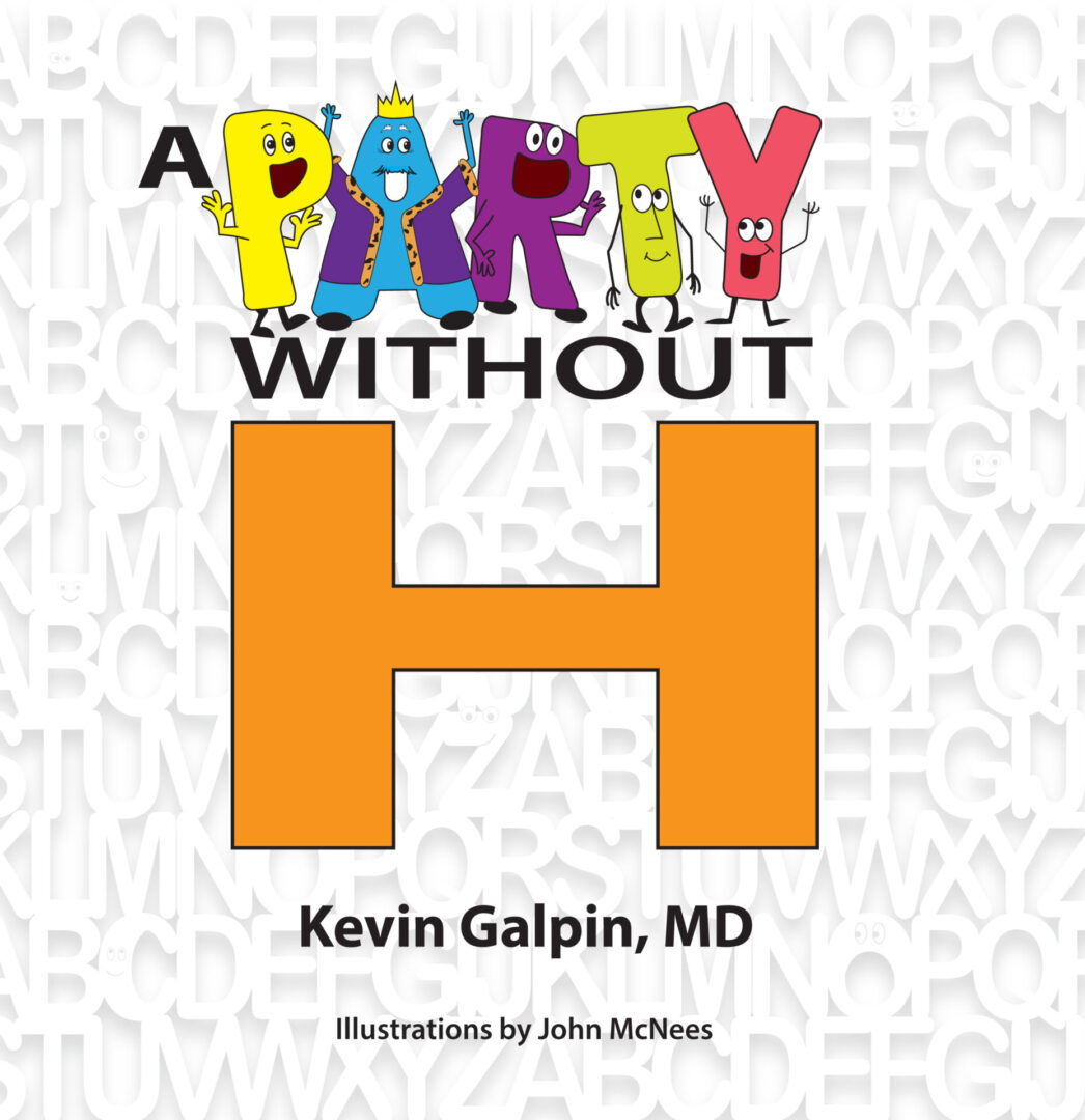 A party without h by kevin galpin, md