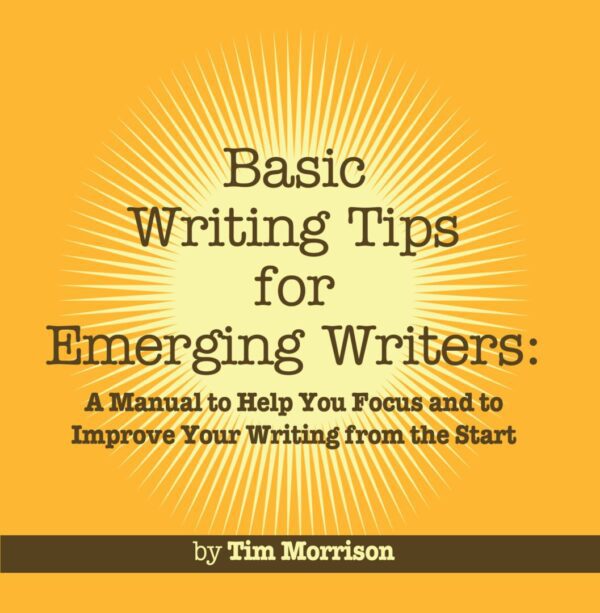 A book cover with the title of basic writing tips for emerging writers.