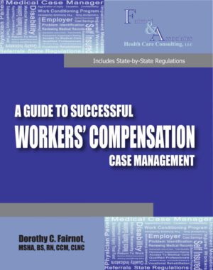 A guide to successful workers ' compensation case management