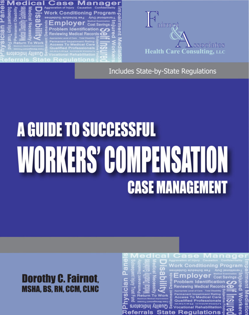 A guide to successful workers ' compensation case management