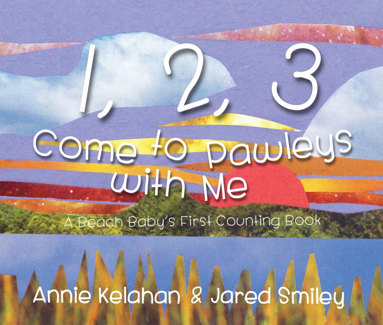 A book cover with the title of " 1, 2, 3 come to pawleys with me ".