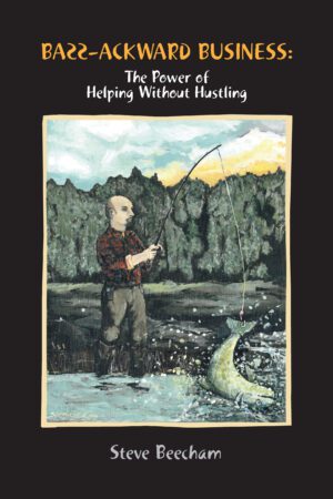 Book cover illustration depicting a man fishing and catching a Bass-Ackward Business: The Power of Helping Without Hustling, symbolizing business strategy.