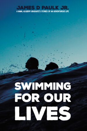 A book cover titled "Swimming for Our Lives" by James D. Paulk Jr., depicting two silhouetted figures swimming in a dark, wavy sea against a deep blue backdrop.