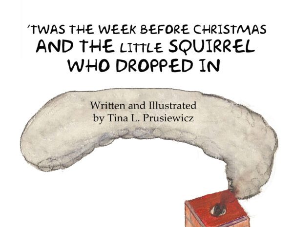 A whimsical illustration of 'Twas the Week Before Christmas and the Little Squirrel Who Dropped In atop a snowy rooftop beside the title of a christmas-themed story.