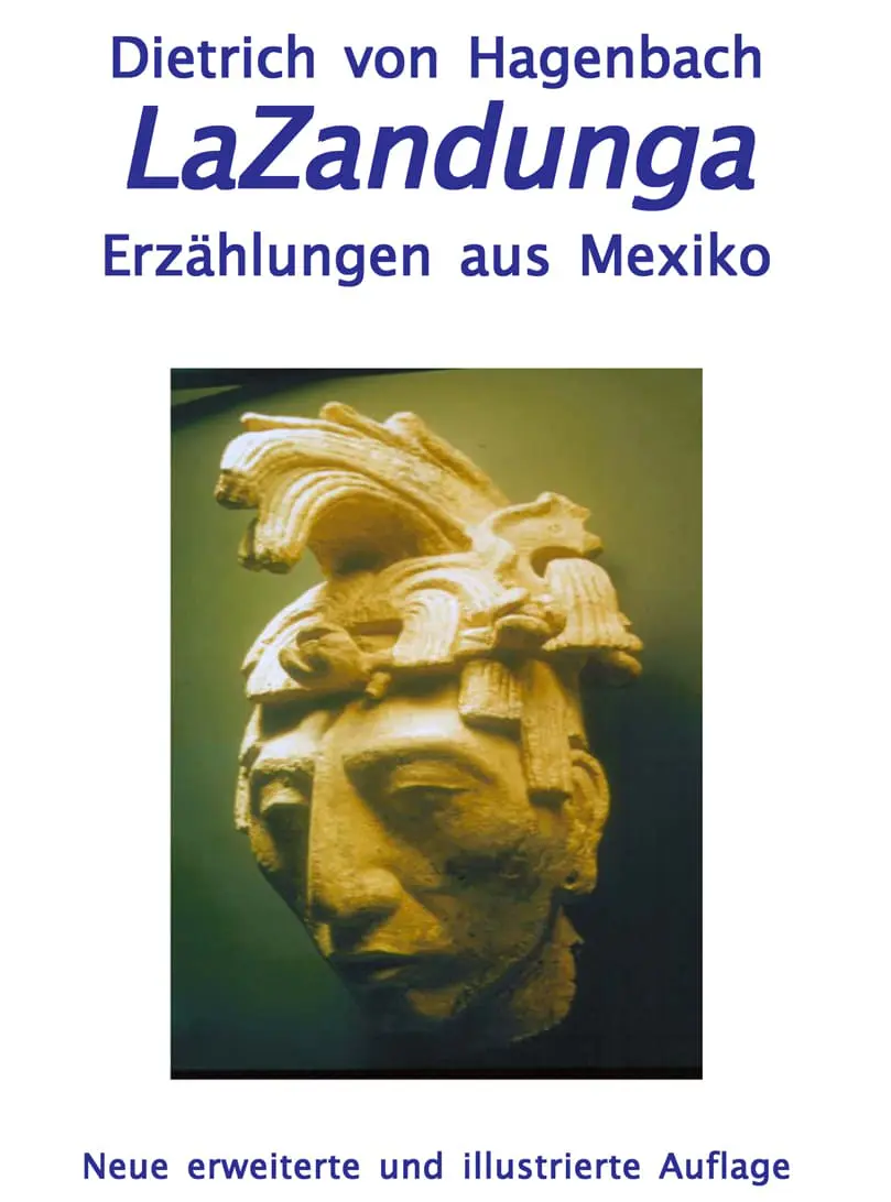 Cover of the book "LaZandunga: Erzählungen aus Mexiko" by Dietrich von Hagke, featuring a pre-Columbian stone sculpture from Mexico.