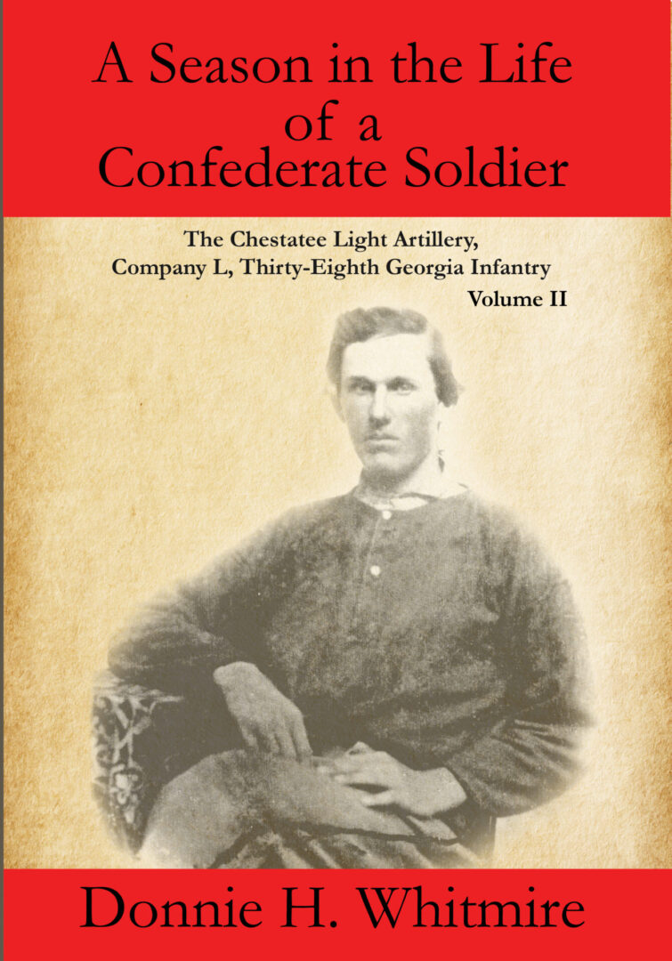 Book cover of "A Season in the Life of a Confederate Soldier: Vol 2" by Donnie H. Whitmire, featuring an old photograph of a soldier.