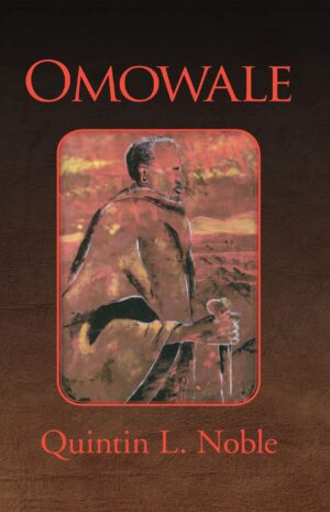 Omowale cover featuring the title "omowale" by quintin l. noble, with an illustration of a person in contemplation.