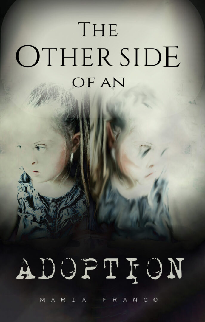 A book cover featuring The Other Side of an Adoption by Maria Franco, with a double-exposure image of a child's face transitioning into an adult's face.