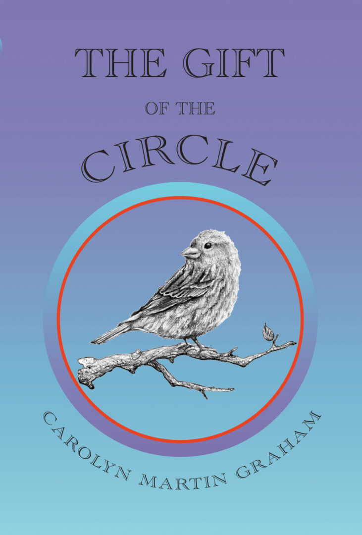 Book cover titled "The Gift of the Circle" by carolyn martin graham, featuring an illustration of a bird perched on a branch, enclosed within a circle.