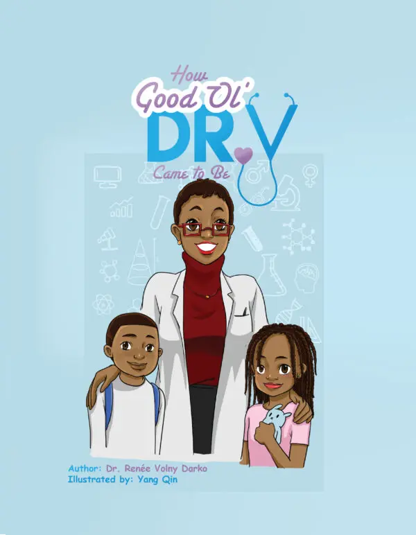 An illustrated book cover featuring a smiling woman in a white coat with two children, along with the title "How Good Ol' Dr. V Came to Be" and the names of the author and illustrator.