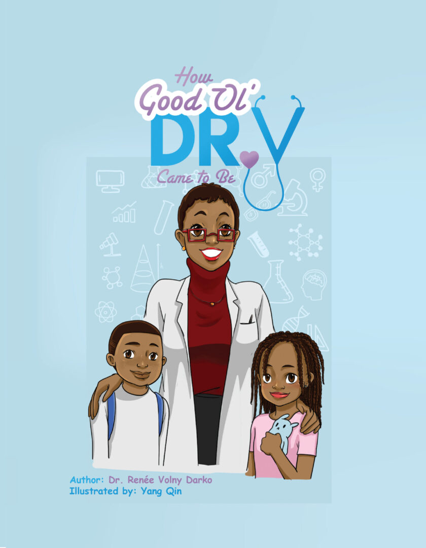 An illustrated book cover featuring a smiling woman in a white coat with two children, along with the title "How Good Ol' Dr. V Came to Be" and the names of the author and illustrator.