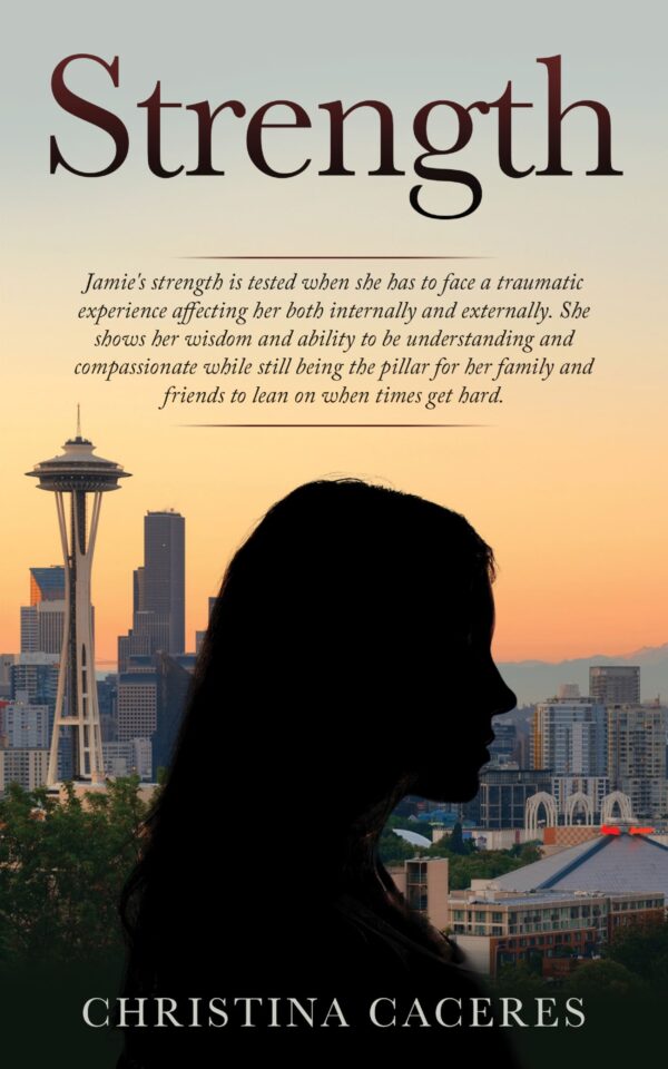 Book cover with silhouette of a woman against a sunset and the seattle skyline, titled 'Strength' by christina caceres.