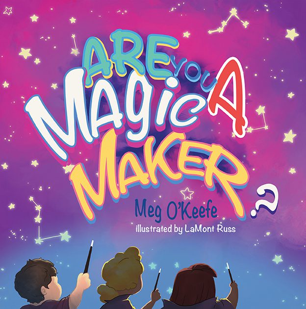 Colorful book cover titled 'Are You a Magic Maker?' featuring stars, magic wands, and silhouettes of children against a twilight backdrop, illustrated by Lamont Russ.