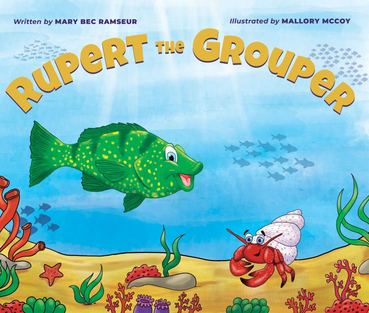 A colorful children's book cover titled "Rupert the Grouper," featuring an illustration of a happy green grouper fish and a red crab underwater, written by Mary Bec Ramsey and illustrated by Mallory McCoy.