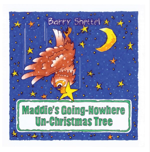 Illustration of an owl in flight against a starry night sky, with text "barry shttel" and "Maddie's Going-Nowhere Un-Christmas Tree.