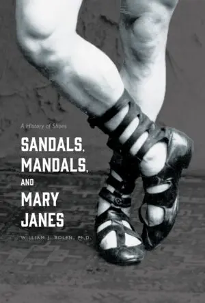 Book cover titled 'Sandals, Mandals, and Mary Janes' by william j. bolen, ph.d., featuring a close-up of a person's legs wearing strappy sandals.