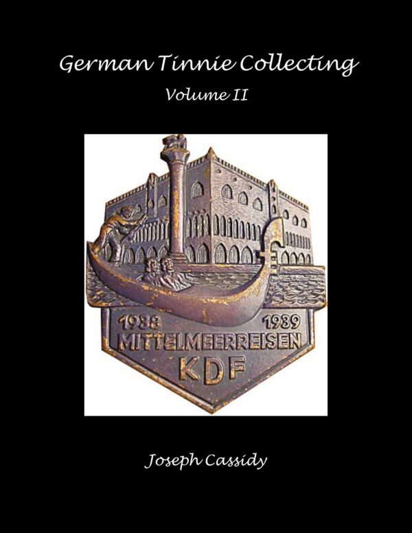 Cover of a book titled "German Tinnie Collecting: Volume II" by Joseph Cassidy, featuring an image of a commemorative badge with a ship and castle design and dates 1938 - 1939.