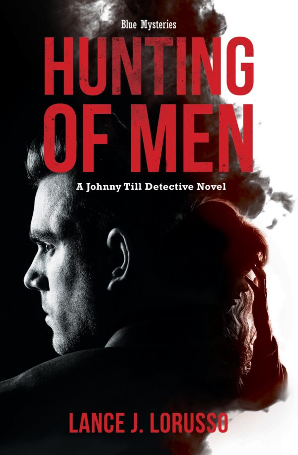 Side profile of a man superimposed with a silhouette of a woman against a red and black background, with text indicating the title "Hunting of Men" and the author's name "Lance J. Lorusso.