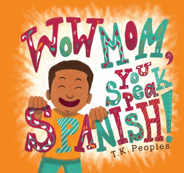 Illustration of a smiling child with the product name "Wow Mom, You Speak Spanish!" by t.k. peoples.