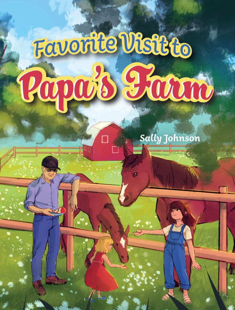 Book cover of 'Favorite Visit to Papa's Farm (Paperback)' by Sally Johnson, depicting a family enjoying time with horses on a farm.