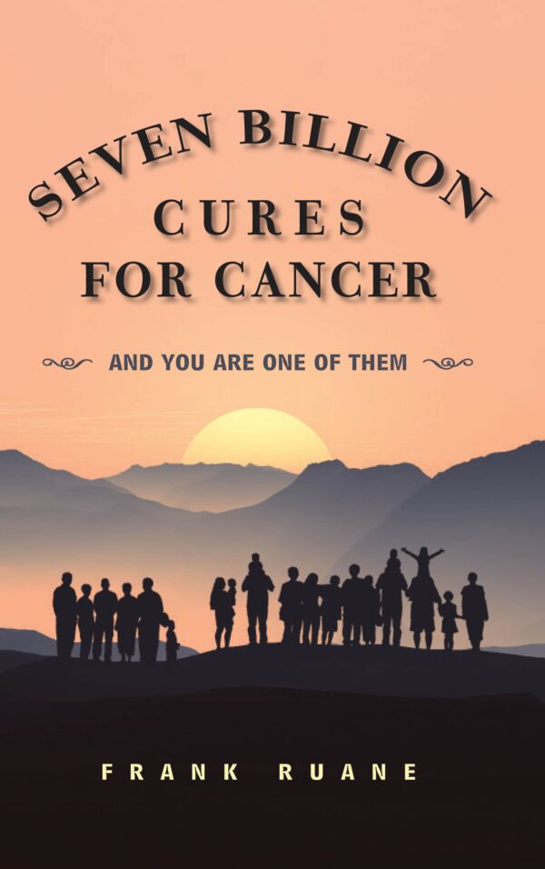 A book cover titled "Seven Billion Cures for Cancer" featuring silhouettes of people against a sunset backdrop.