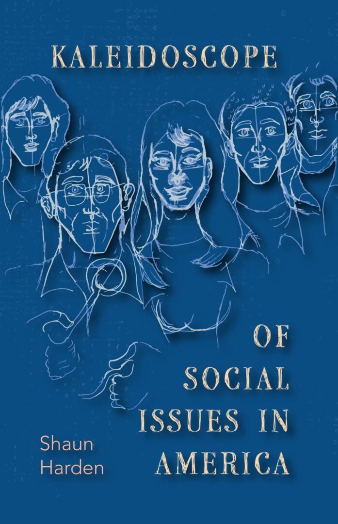 A book cover titled "Kaleidoscope of Social Issues in America" by Shaun Harden, featuring line drawings of diverse faces against a blue background.