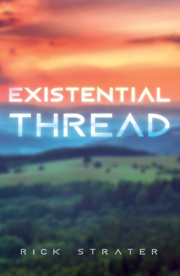 Book cover design for 'Existential Thread (Paperback)' by Rick Strater featuring a blurred landscape at sunset.