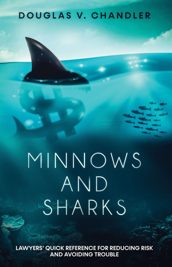 Book cover titled "Minnows and Sharks" by Douglas V. Chandler, depicting a shark fin above water and a group of small fish below, symbolizing a guide for lawyers to reduce risks and avoid trouble.