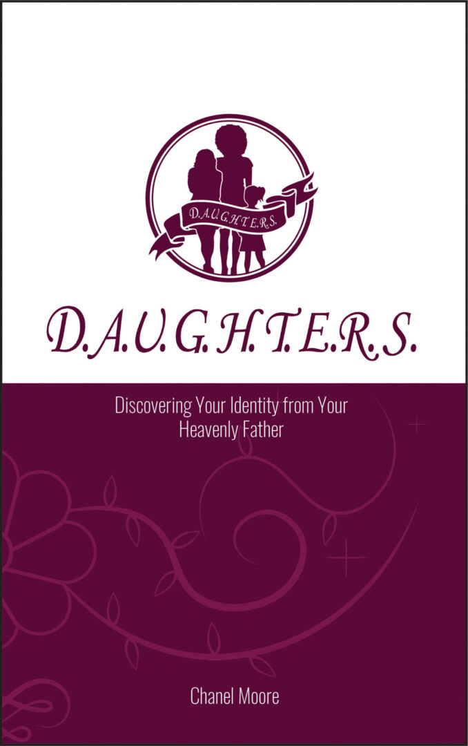 Sentence with product name: Book cover titled "D.A.U.G.H.T.E.R.S. discovering your identity from your heavenly father" authored by Chanel Moore, featuring a silhouette of a woman and a child within a circular frame.