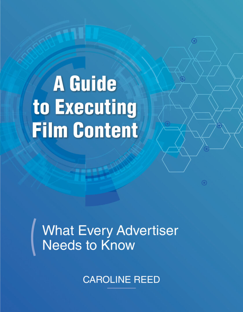 Book cover for "A Guide to Executing Film Content" by Caroline Reed, featuring a digital, blue-hued abstract background.