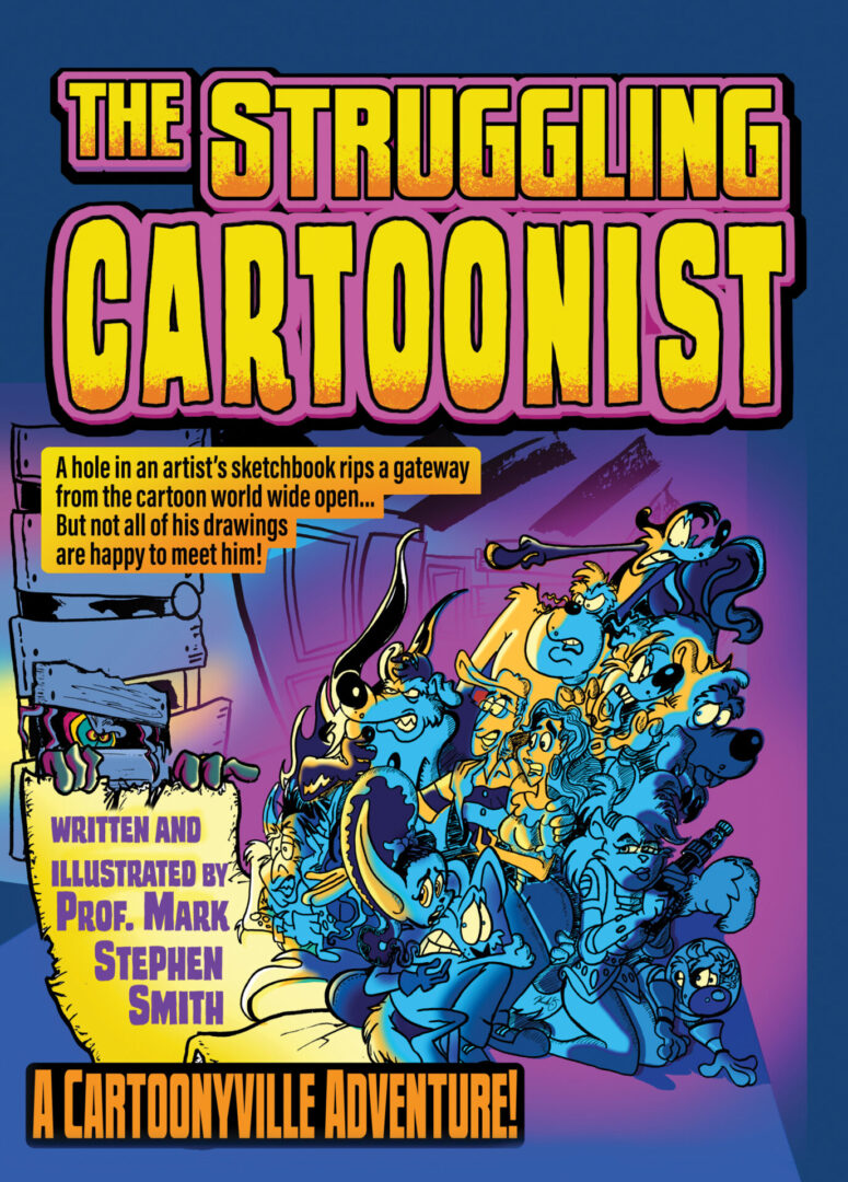 Comic book cover titled "The Struggling Cartoonist" featuring colorful cartoon characters bursting out of a torn sketchbook.