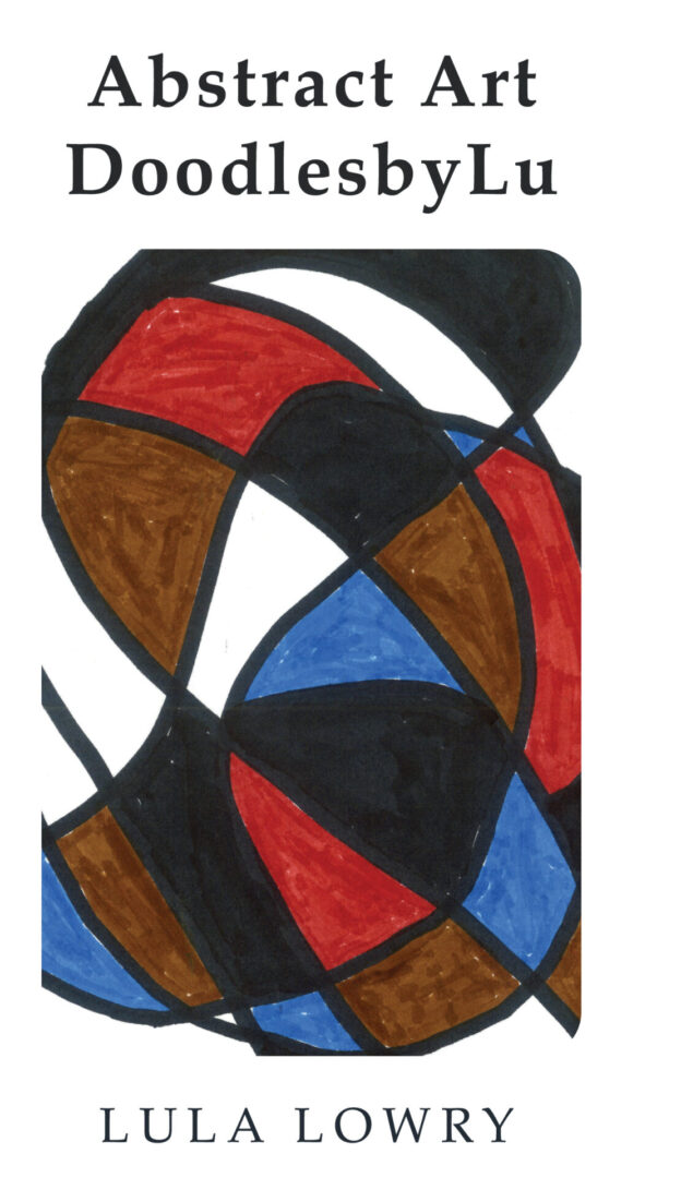Cover of Abstract Art DoodlesbyLu featuring geometric shapes in red, blue, and brown by lula lowry.