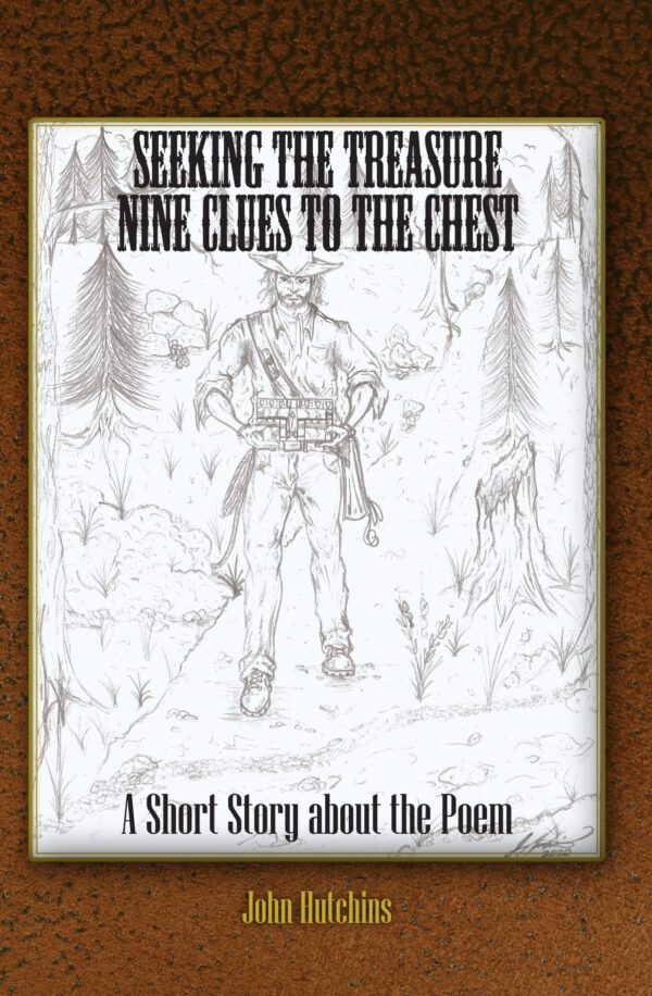 Cover of the product 'Seeking the Treasure, Nine Clues to the Chest' by John Hutchins, featuring a pencil sketch of a treasure hunter with a chest in a forest setting.