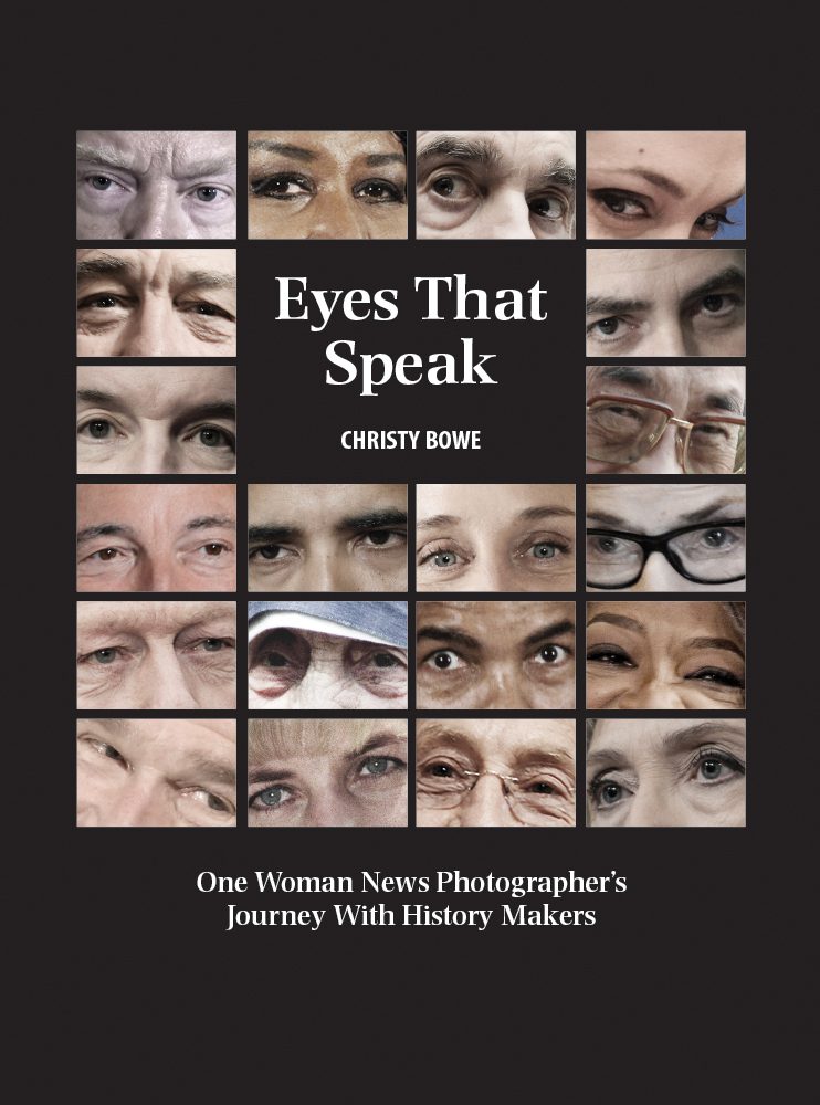 A collage of various close-up photographs of eyes and facial features on the cover of a book titled "Eyes That Speak" by Christy Bowe, described as a news photographer's journey with history makers.