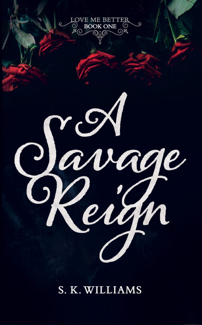 Book cover for "A Savage Reign," featuring elegant script on a dark background with red roses along the top edge.