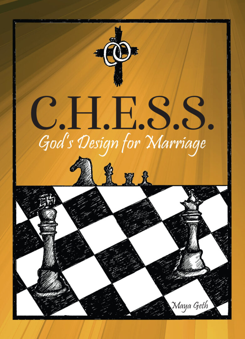A book cover titled "C. H. E. S. S.: God's Design for Marriage" by Maya Geth, featuring chess pieces on a board with a cross symbol above the title.