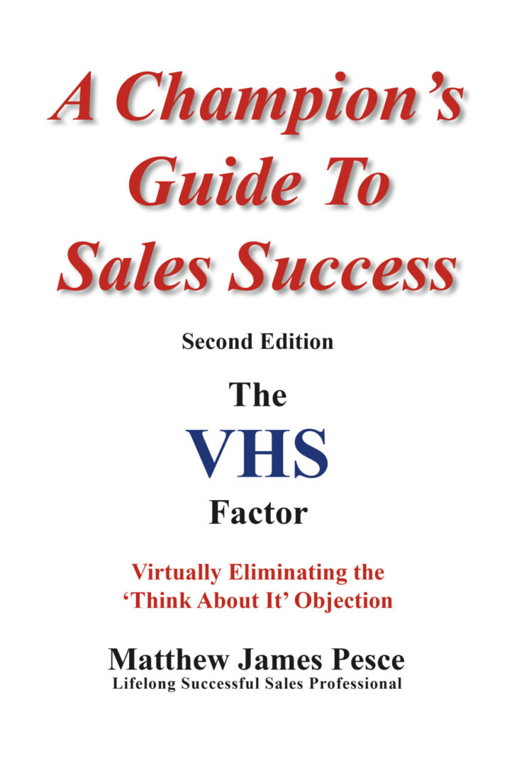 The A Champion's Guide to Sales Success cover titled "a champion's guide to sales success" featuring subtitles "second edition" and "the vhs factor" along with the tagline "think about it" and the author's name, matthew successful presence.