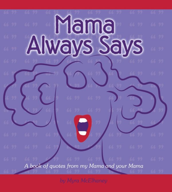 Mama Always Says - BookLogix BookStore