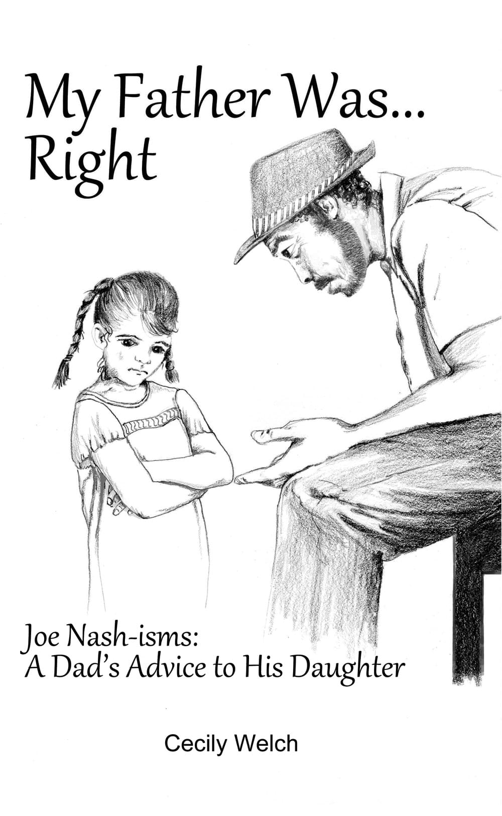 Book cover illustration depicting a father offering his hand to a young girl with the title 'My Father Was...Right' by Cecily Welch.