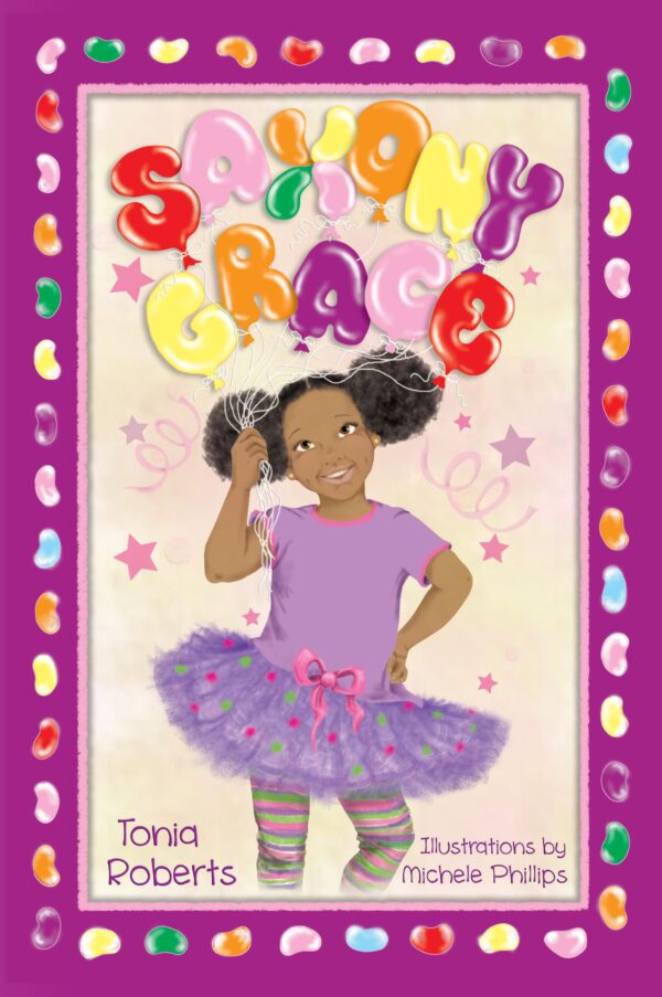 A colorful illustration of a young girl in a tutu with balloons and confetti on the cover of a book titled "Saxony Grace" by tonia roberts with illustrations by michele phillips.