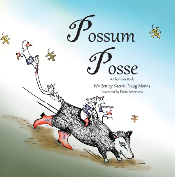 Illustration of animated possums engaging in whimsical activities on the cover of a children's book titled "Possum Posse.