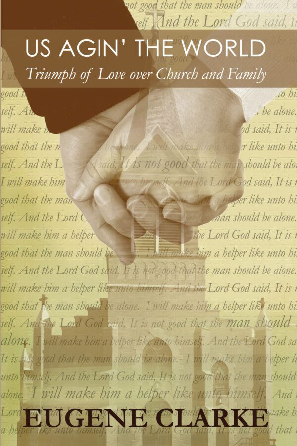 Close-up of a book cover with intertwined fingers overlaying text, featuring the title "Us Agin' the World" by eugene clark.