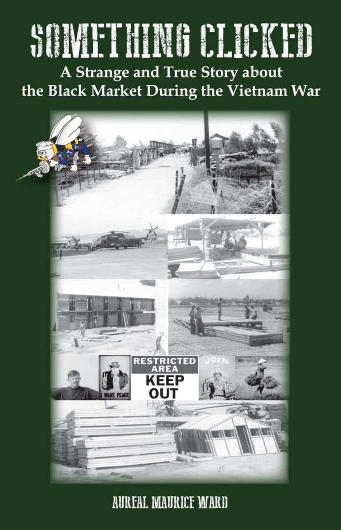 Book cover for "Something Clicked" by Aureal Maurice Ward, featuring black and white photographs from the Vietnam era and graphics of a cartoon camera and military insignia.