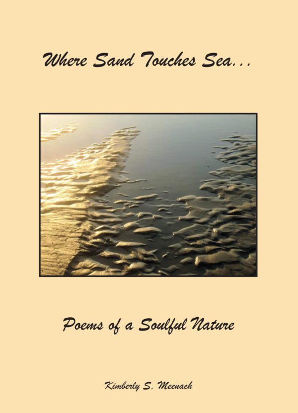 Book cover featuring "Where Sand Touches Sea...: Poems of a Soulful Nature" by Kimberly S. Muench