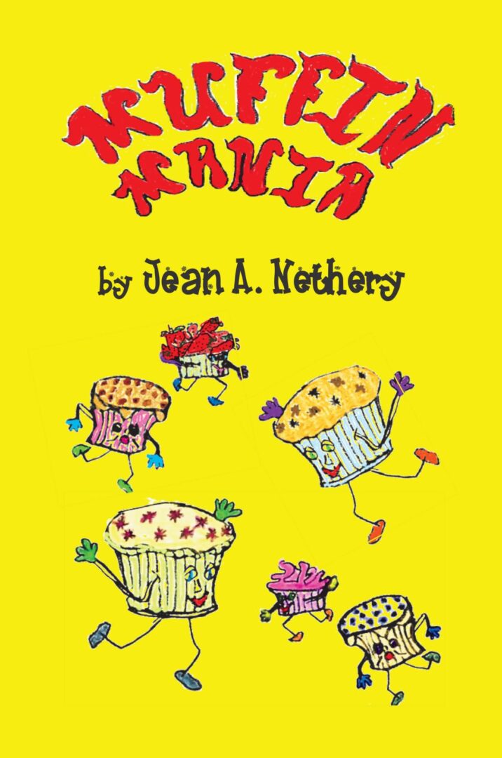 Book cover titled "Muffin Mania" by Jean A. Nethery featuring playful illustrations of anthropomorphic muffins with limbs and facial features.