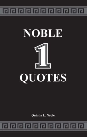 Book cover titled "Noble 1 Quotes" by Quintin L. Noble featuring a large numeral "1" and Greek key border design on a black background.