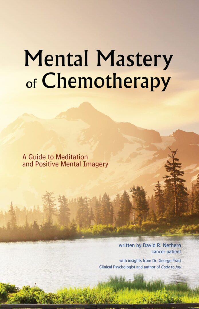 Cover of the book "Mental Mastery of Chemotherapy" written by David R. Nethero.