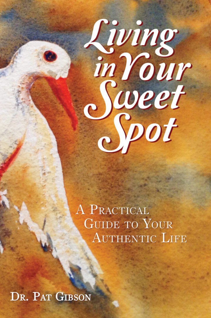 Book cover titled "Living In Your Sweet Spot" by Dr. Pat Gibson, featuring an abstract watercolor of a stork against a warm-toned background.