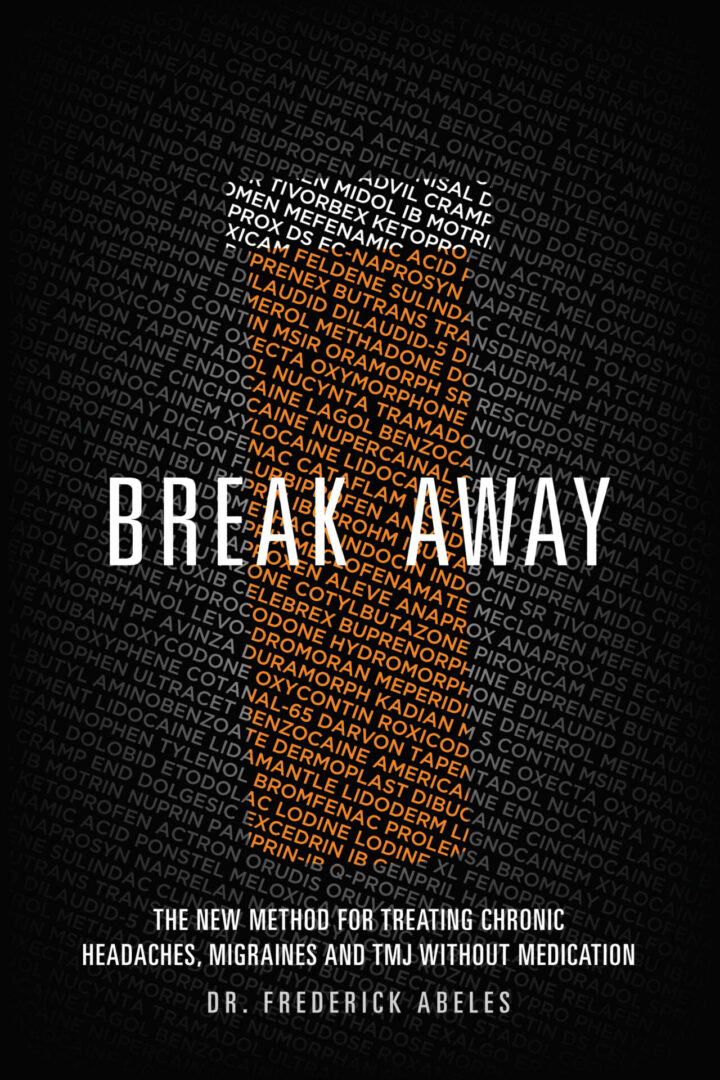 A book cover with the title "Break Away" in large, bold letters, surrounded by numerous medical terms related to chronic pain management, authored by Dr. Frederick Abeles.